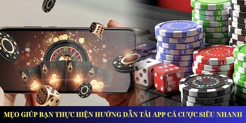 Hướng Dẫn Tải App Cá Cược - Giải Trí Đỉnh Cao Ở Mọi Nơi Mẹo giúp bạn thực hiện hướng dẫn tải app cá cược siêu nhanh